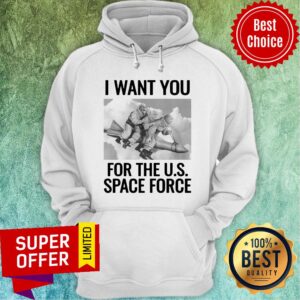 Alternative view of Top Donald Trump I Want To You For The Us Space Force Shirt