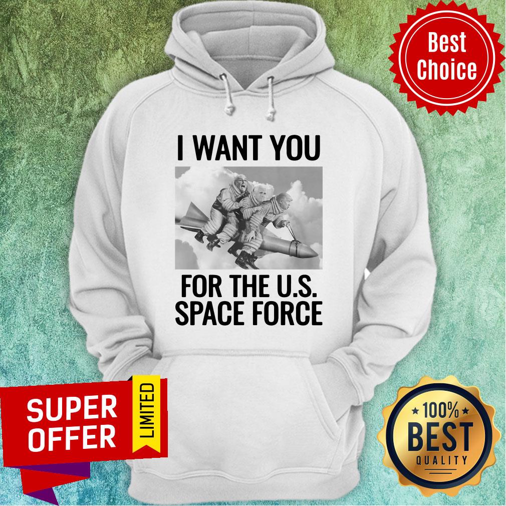 Top Donald Trump I Want To You For The Us Space Force Shirt - Image 2