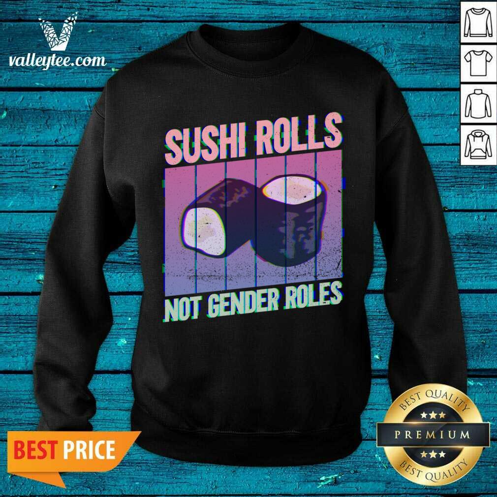 Sushi Rolls Not Gender Roles Shirt - Image 3