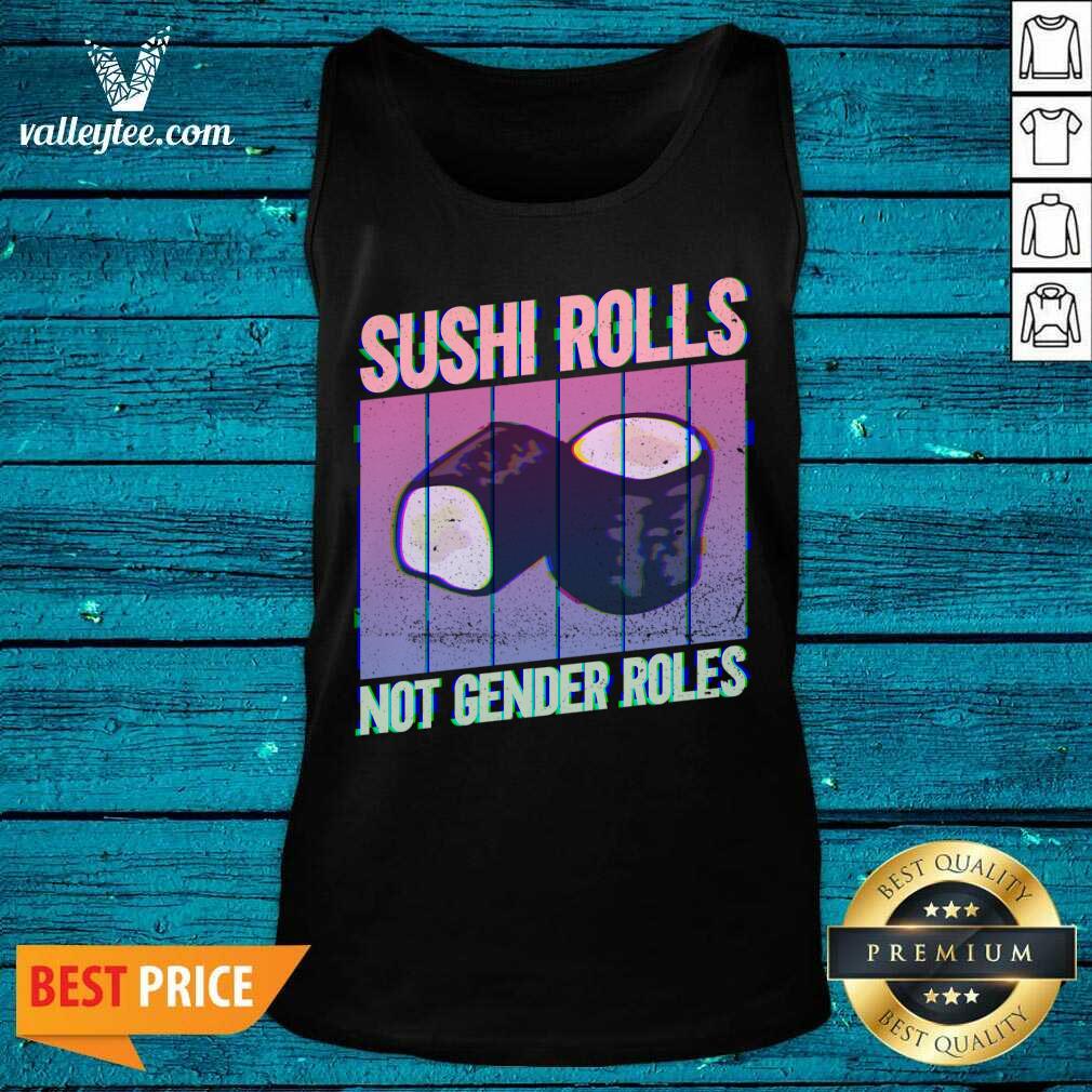 Sushi Rolls Not Gender Roles Shirt - Image 2