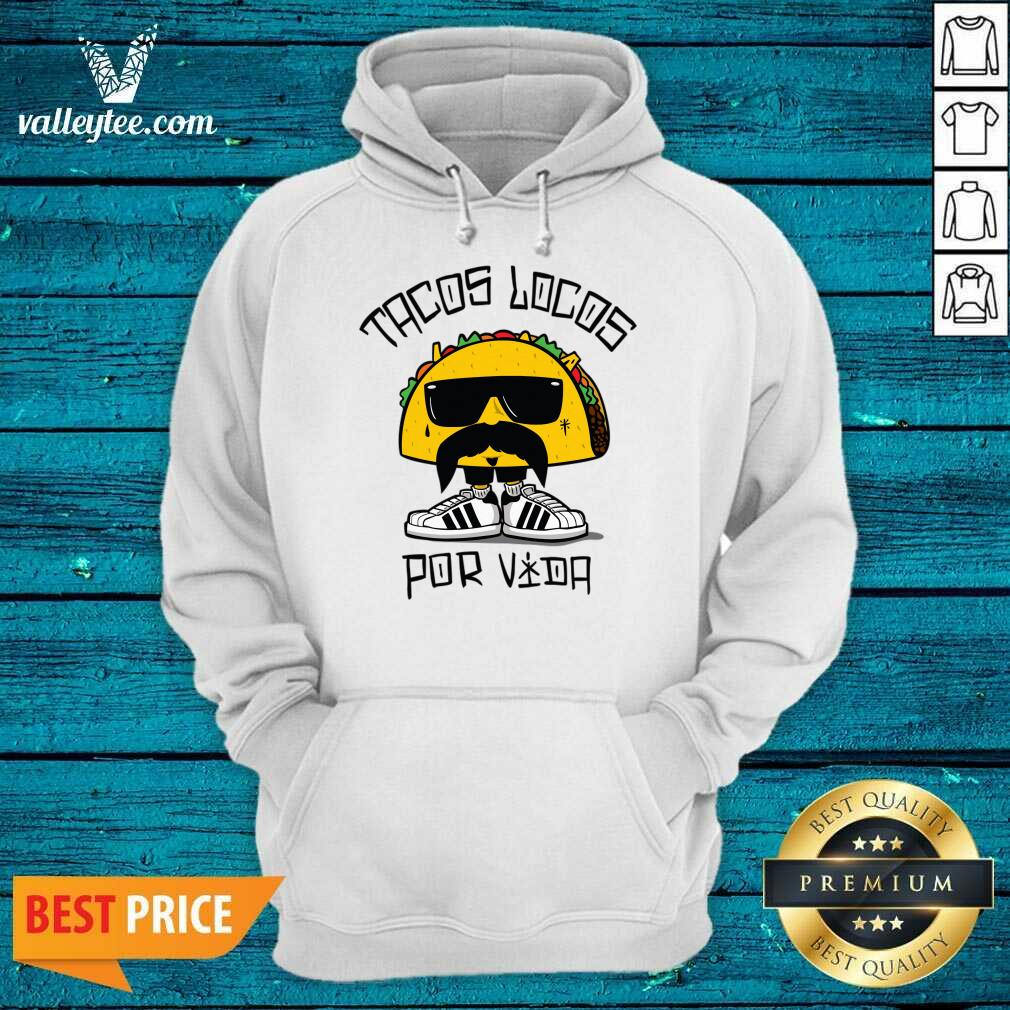 Tacos Locos Por Vida Shirt - Image 4