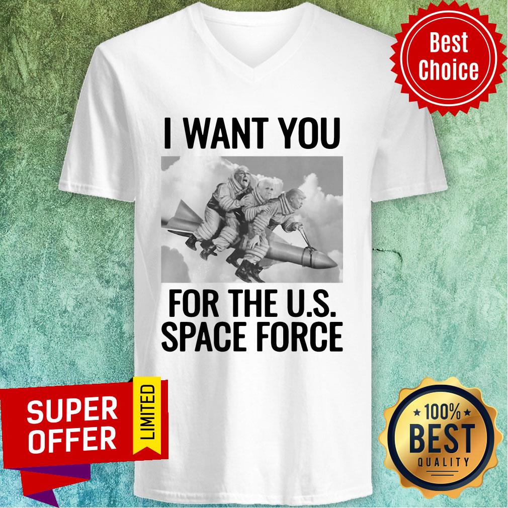 Top Donald Trump I Want To You For The Us Space Force Shirt - Image 5