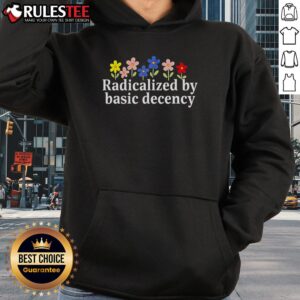 Alternative view of Cute Radicalized By Basic Decency Flower T-Shirt