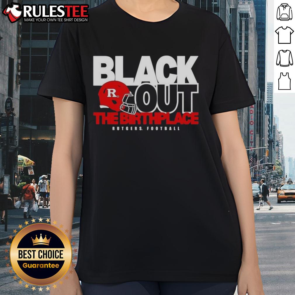 Good Back Out The Birthplace Rutgers Football T-Shirt - Image 3