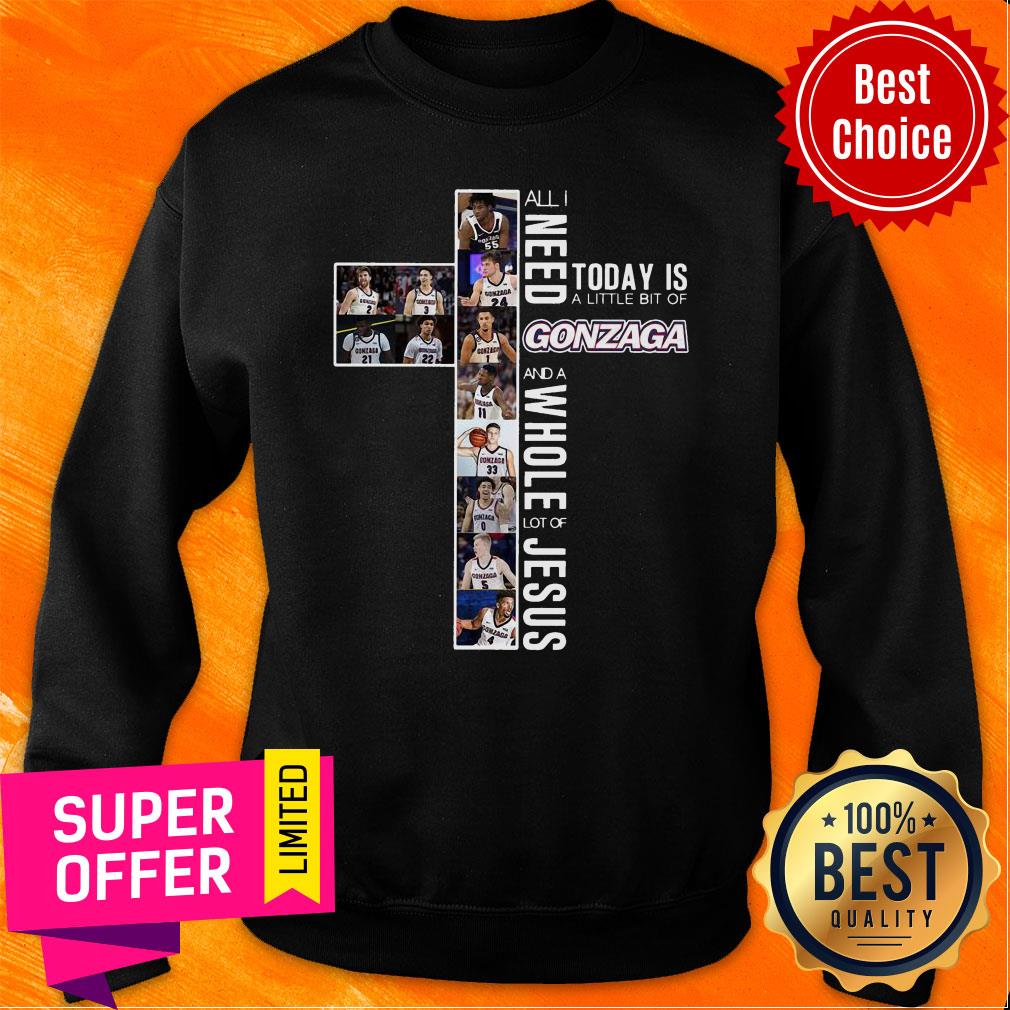 Top 2021 All I Need Today A Little Bit Of Gonzaga And A Whole Lot Of Jesus Shirt - Image 3