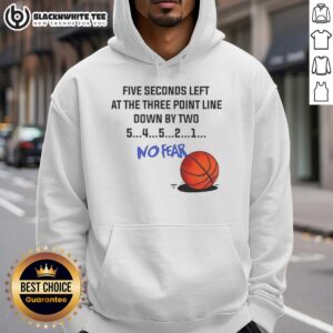 Alternative view of Awesome Five Seconds Left At The Three Point Line Down By Two No Fear T-Shirt