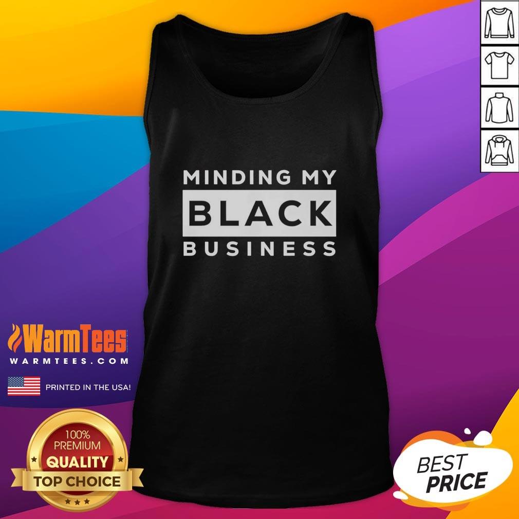 Good Minding My Black Business T-Shirt - Image 4