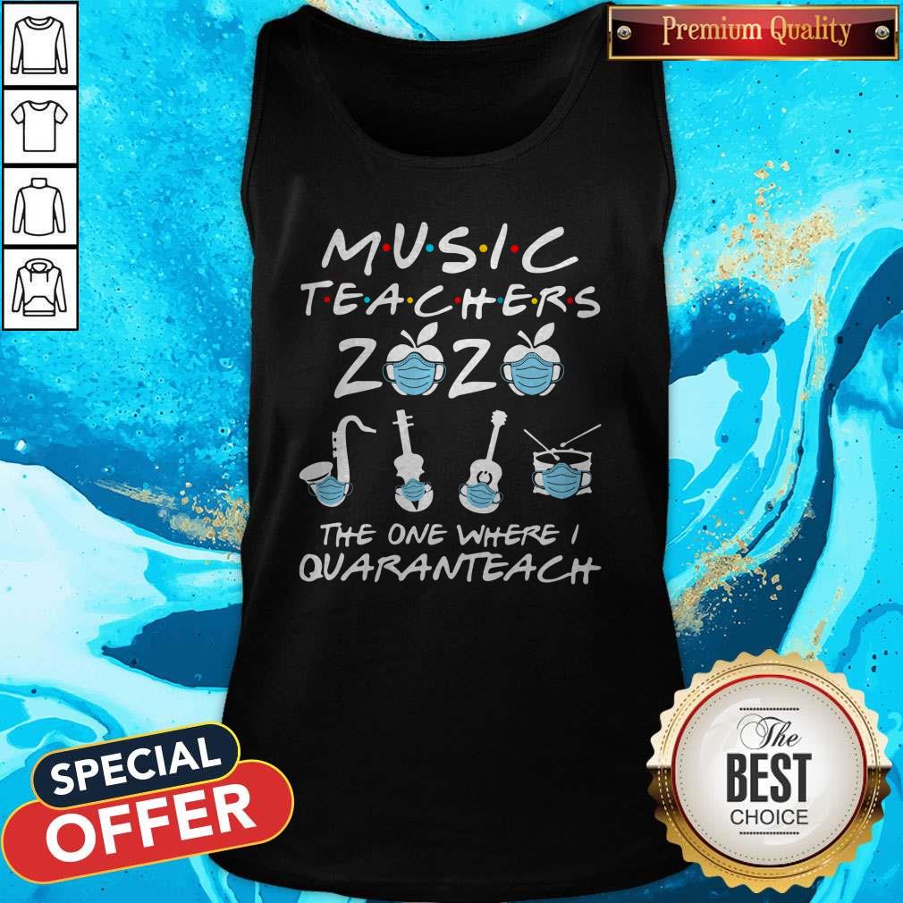Funny Music Teachers 2020 The One Where I Quaranteach Coronavirus Shirt - Image 5