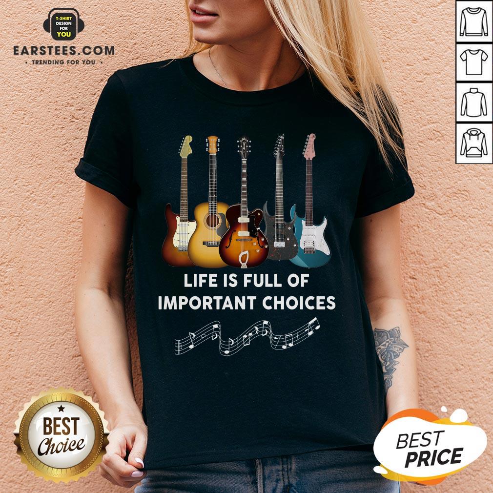 Original Guitar Life Is Full Of Important Choices Shirt - Image 3