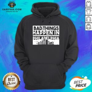 Alternative view of Nice Bad Things Happen In Life Distressed Design Philadelphia Shirt