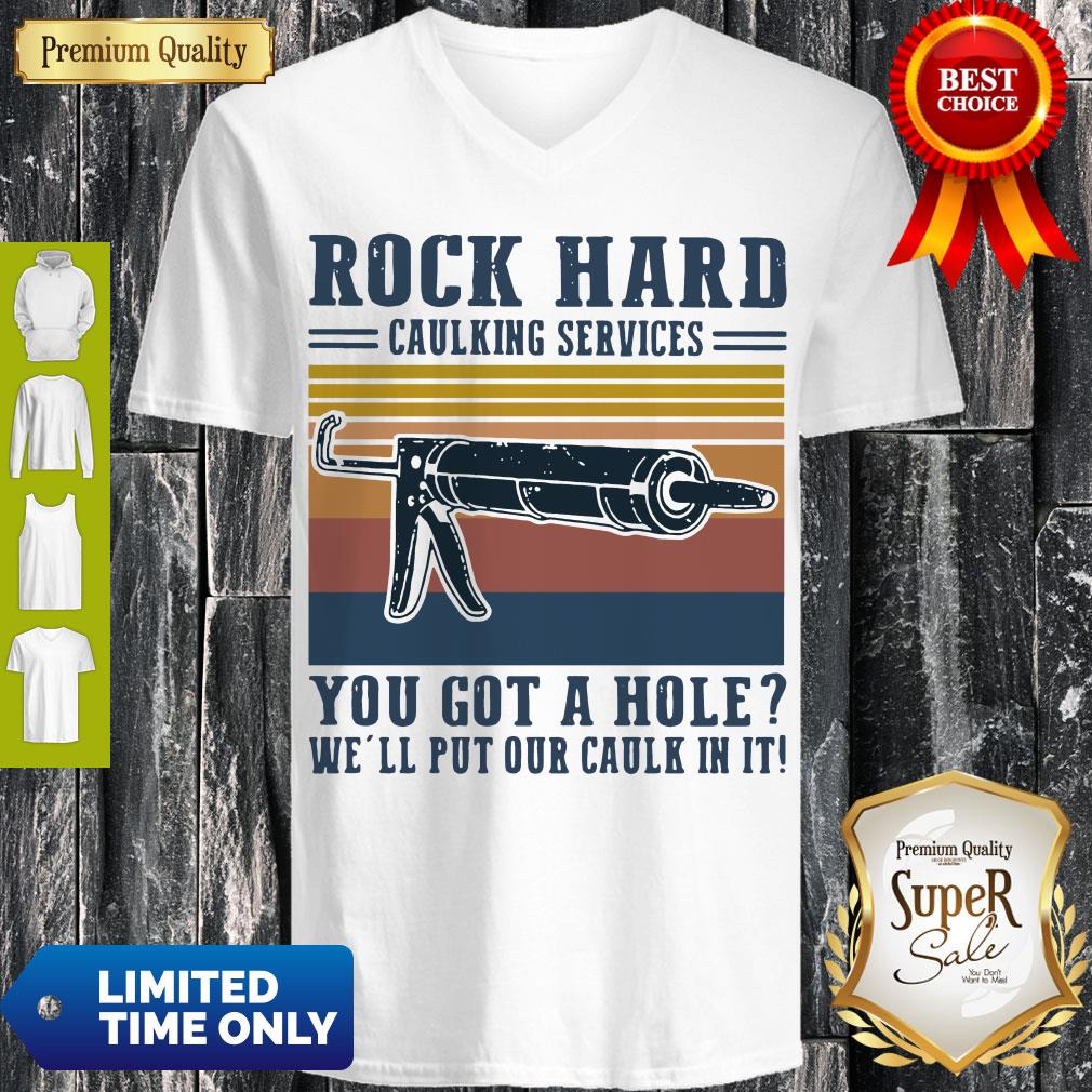 Vintage Rock Hard Caulking Services You Got A Hole We’ll Put Our Caulk in It Shirt - Image 5