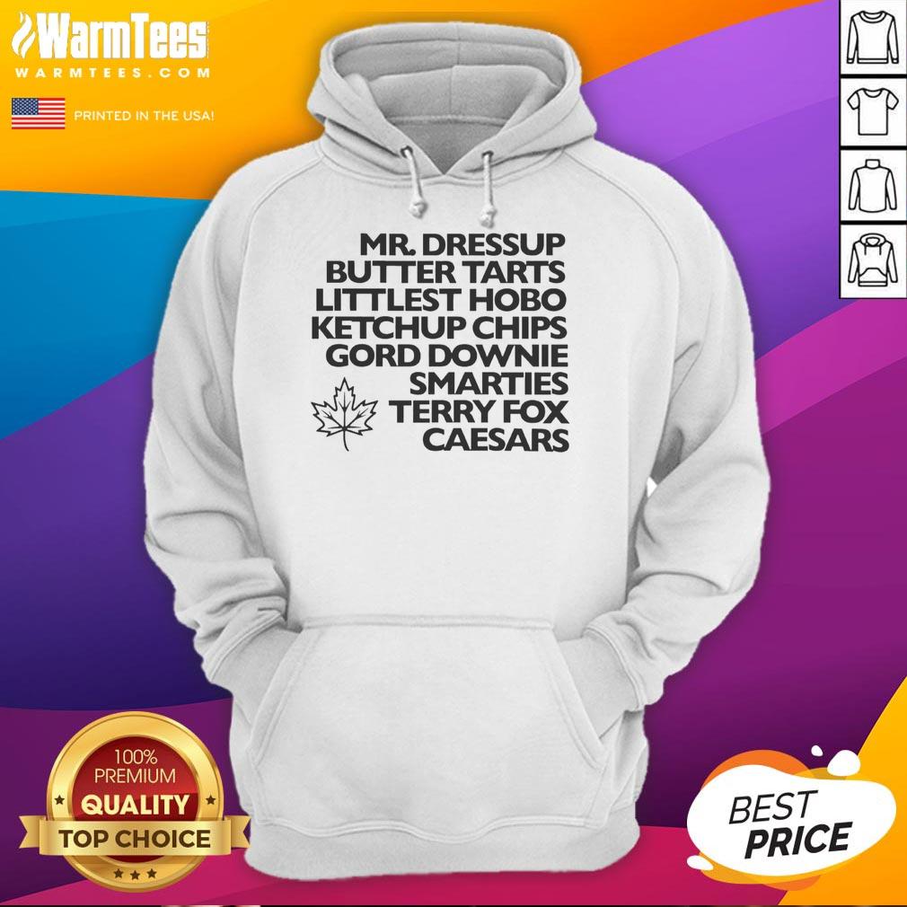 Nice Mr. Dressup Butter Tarts Littlest Hobo Ketchup Chips Gord Downie Smarties Terry Fox Caesars T-Shirt - Image 6