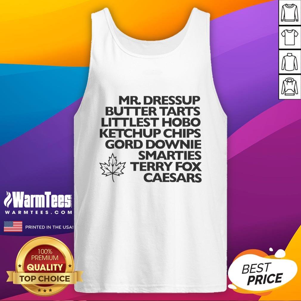 Nice Mr. Dressup Butter Tarts Littlest Hobo Ketchup Chips Gord Downie Smarties Terry Fox Caesars T-Shirt - Image 4