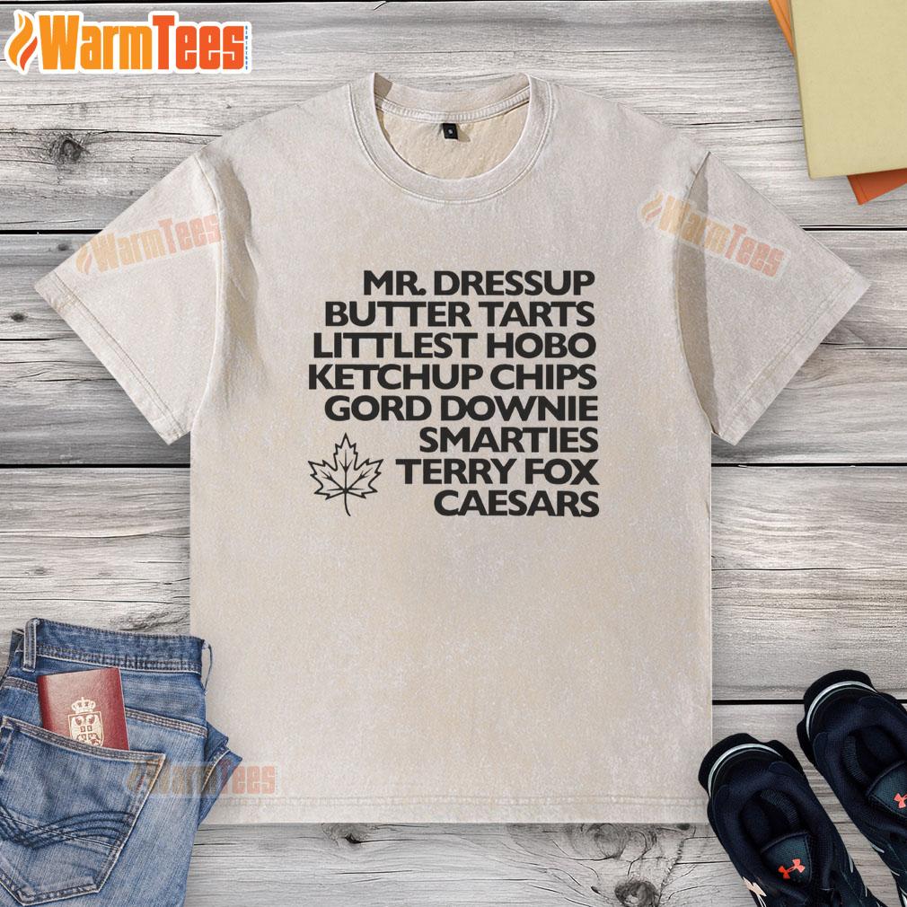 Nice Mr. Dressup Butter Tarts Littlest Hobo Ketchup Chips Gord Downie Smarties Terry Fox Caesars T-Shirt - Image 2
