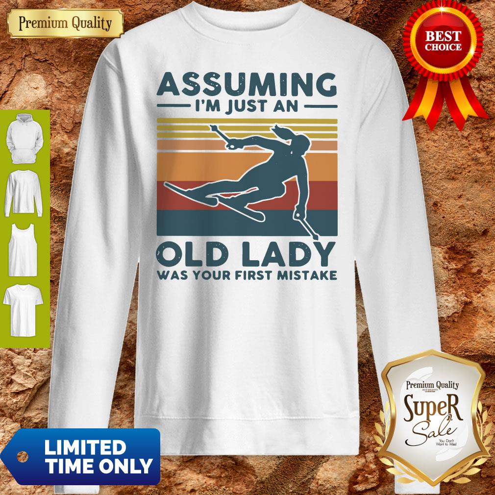 Pretty Skiing Assuming I’m Just An Old Lady Was Your First Mistake Vintage Shirt - Image 3