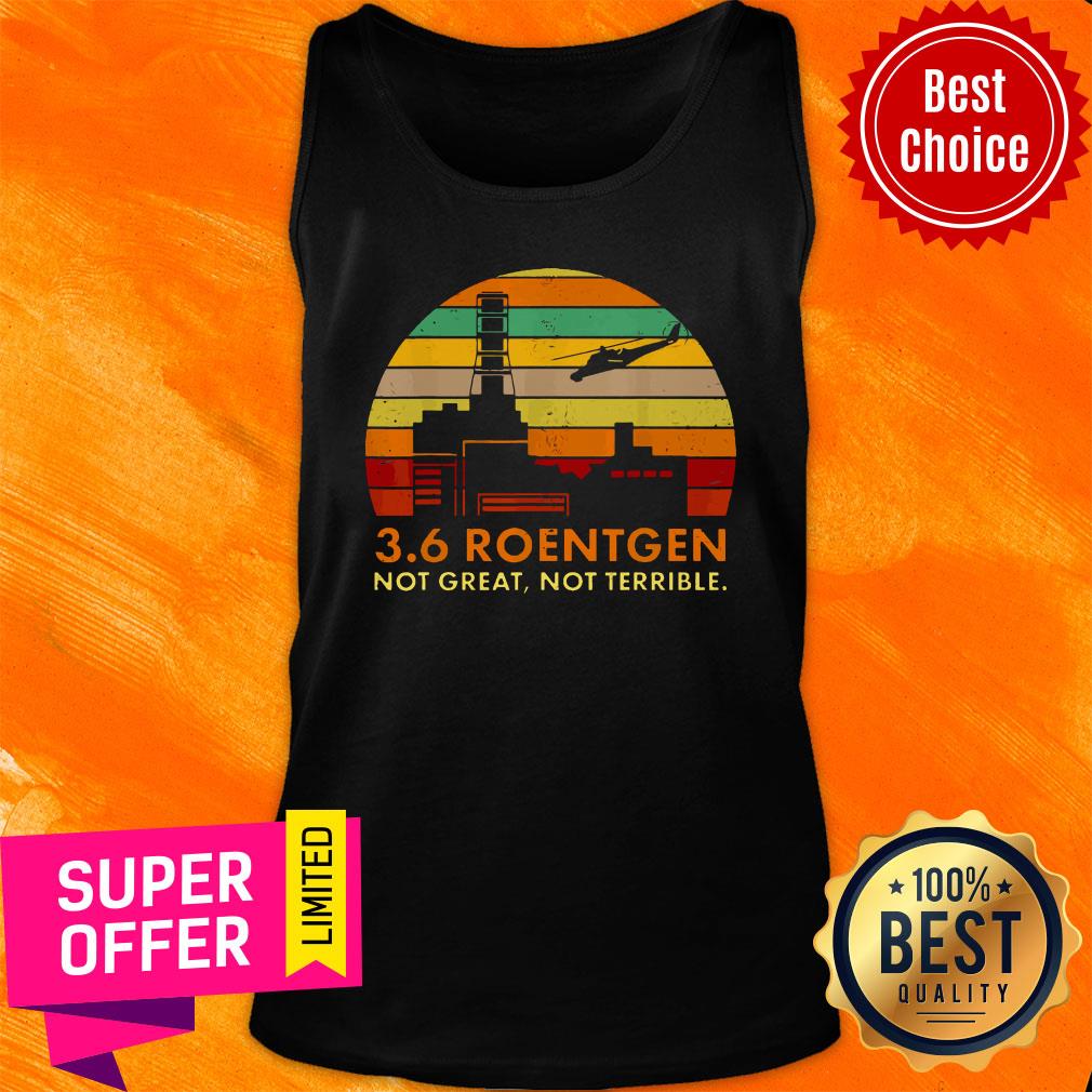 Top Radioactive Russia 3 6 Roentgen Not Great Not Terrible Shirt - Image 4