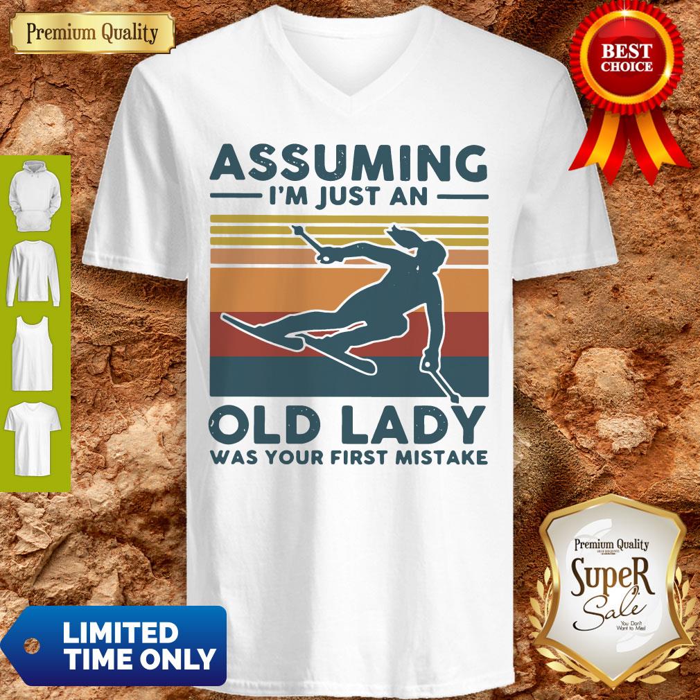 Pretty Skiing Assuming I’m Just An Old Lady Was Your First Mistake Vintage Shirt - Image 5