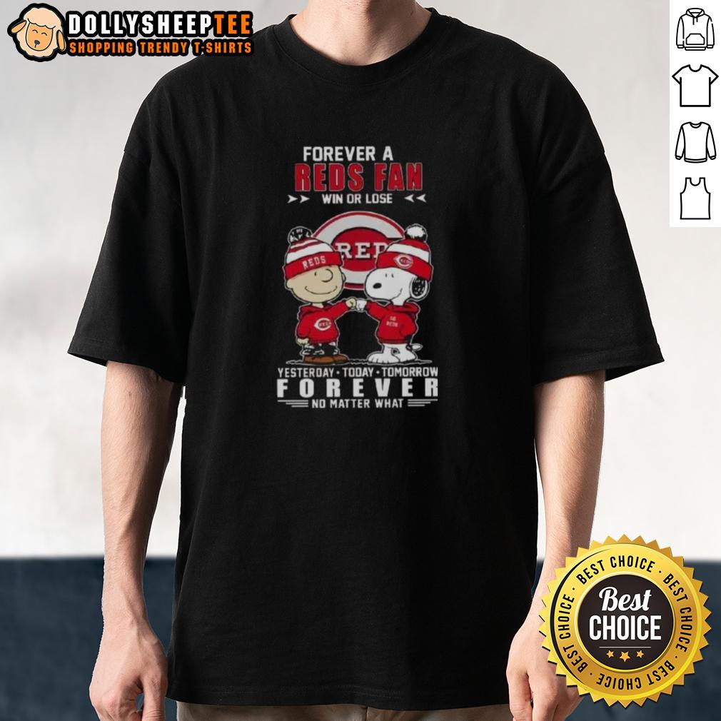 Top Snoopy X Charlie Brown Forever A Reds Fan Win Or Lose Yesterday Today Tomorrow No Matter What T-Shirt