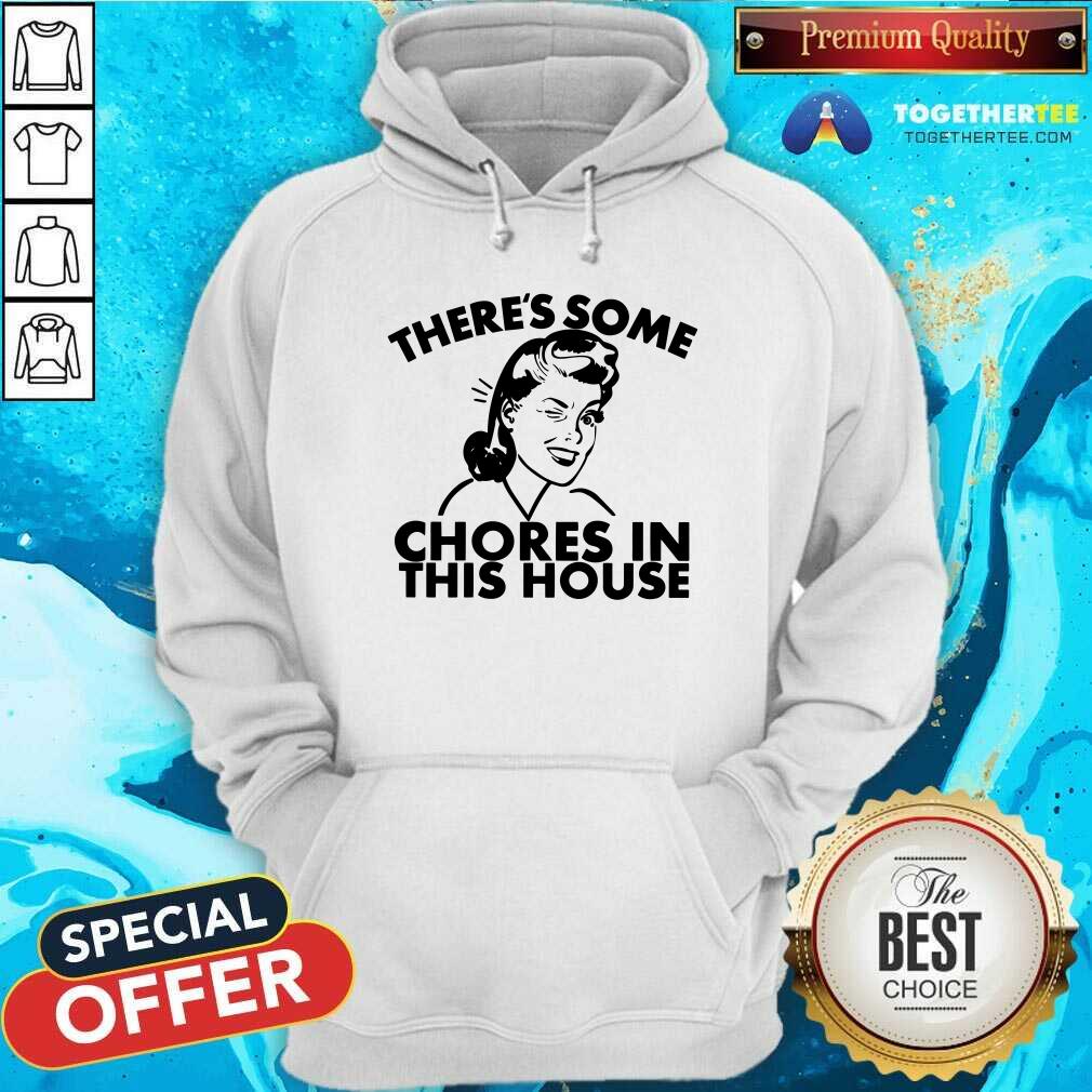 Grateful There Is Some Chores In This House Shirt - Image 5