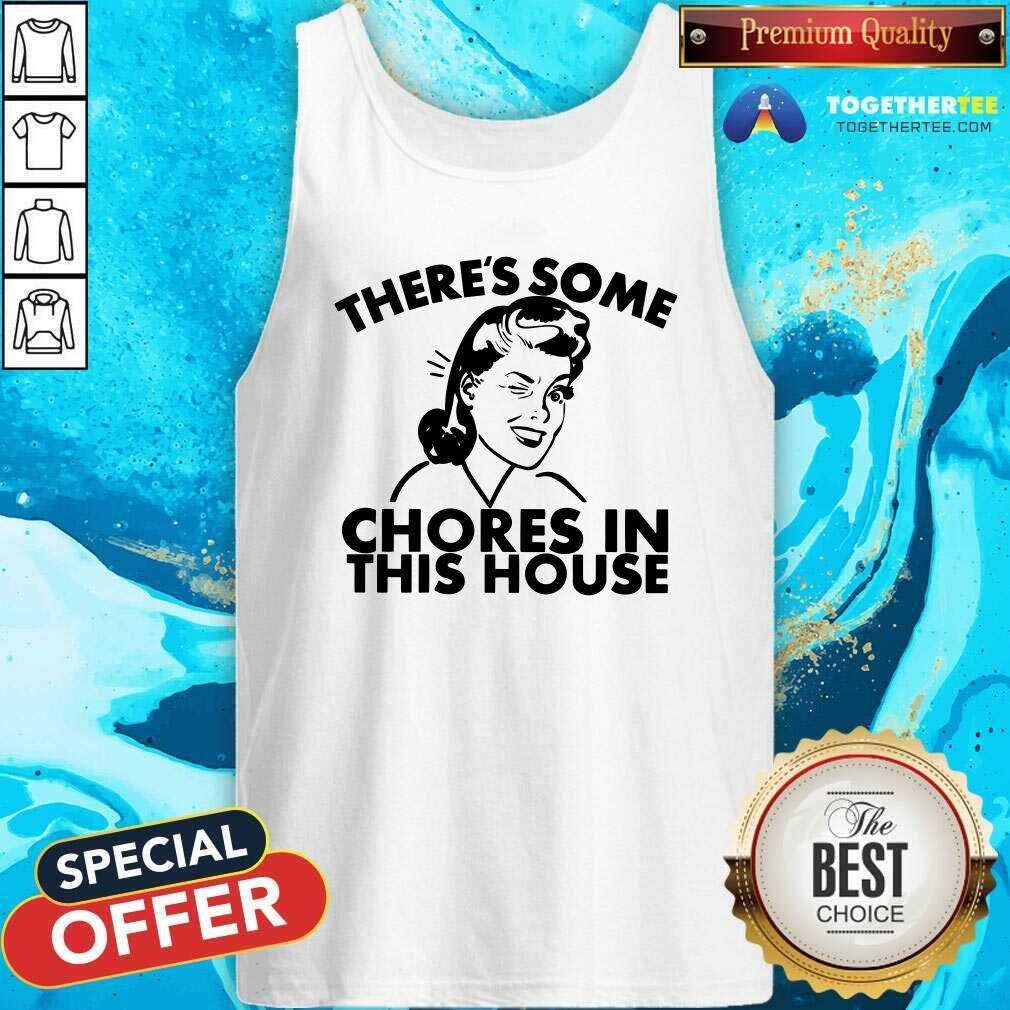 Grateful There Is Some Chores In This House Shirt - Image 4