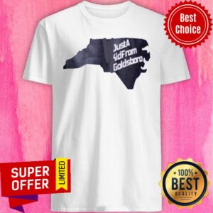 Premium Just A Kid From Goldsboro Shirt