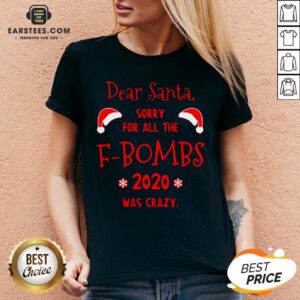 Alternative view of Hot Dear Santa Sorry For All The F-Bombs 2020 Was Crazy Christmas Shirt