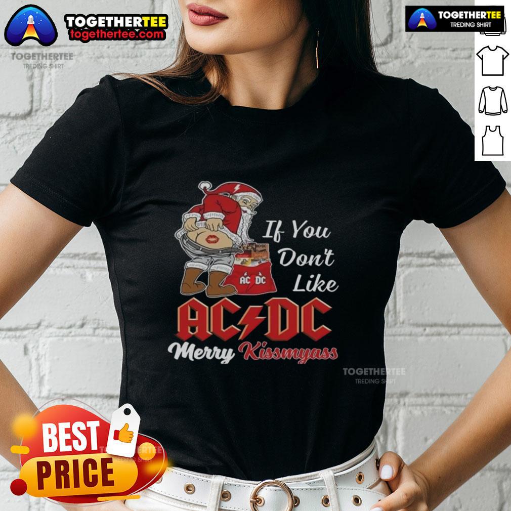 Top Santa Claus If You Dont Like ACDC Merry Kissmyass Christmas T-Shirt - Image 3