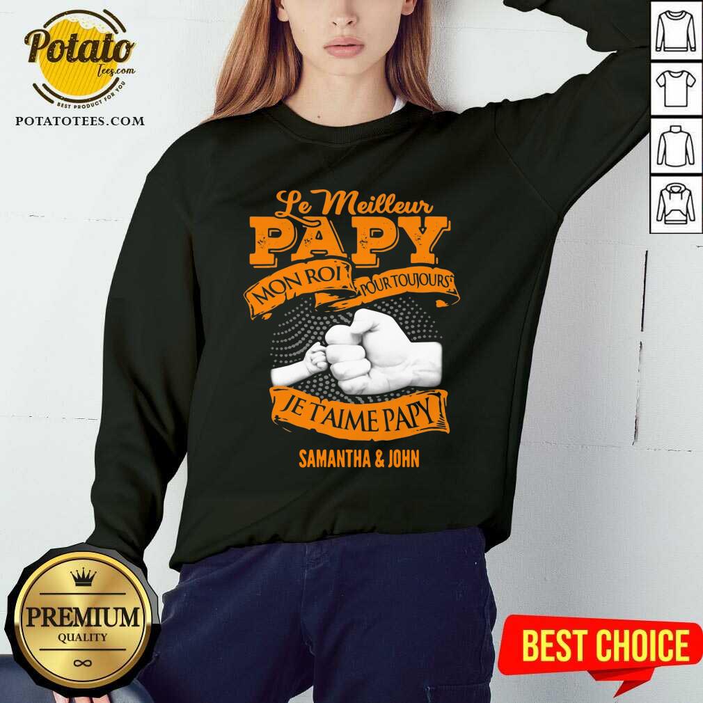 Le Meilleur Papy Mon Roi Pour Toujours Je Taime Papy Shirt - Image 4