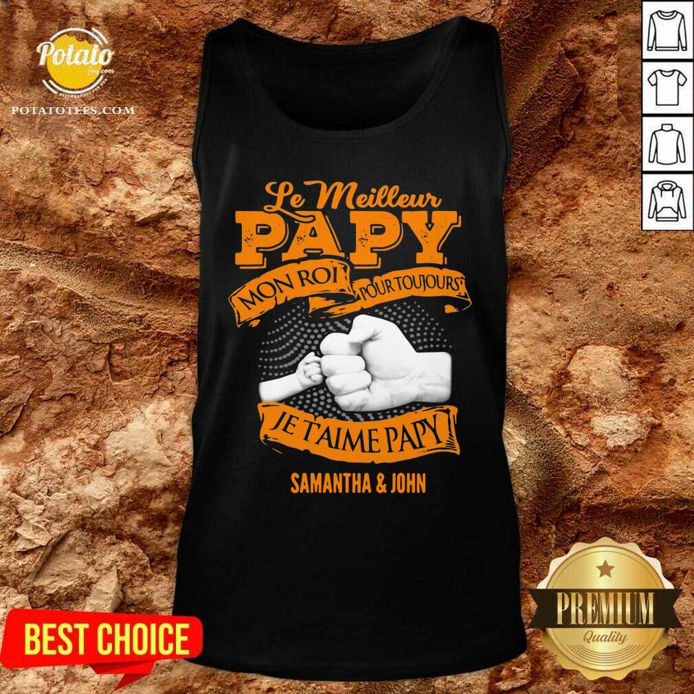 Le Meilleur Papy Mon Roi Pour Toujours Je Taime Papy Shirt - Image 3