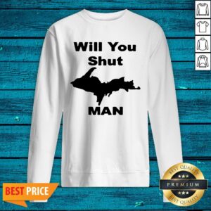 Alternative view of Pretty Will You Shut Up Man Tee Shirt