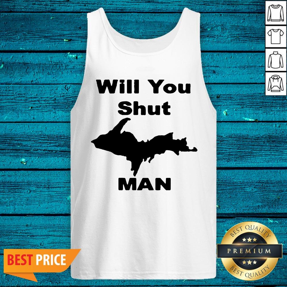 Pretty Will You Shut Up Man Tee Shirt - Image 5