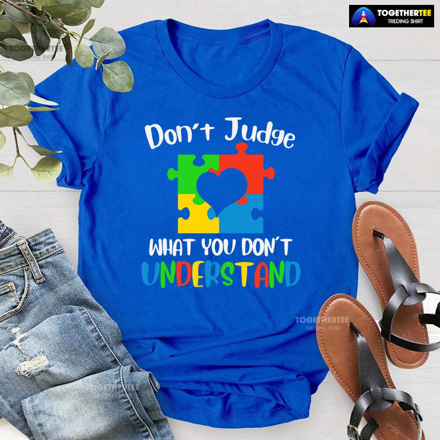 Don’t Judge What You Don’t Understand Autism T-Shirt - Image 5