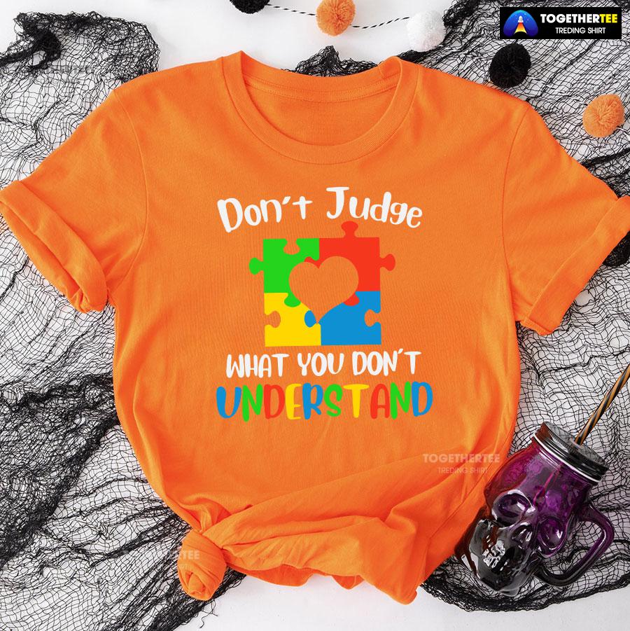 Don’t Judge What You Don’t Understand Autism T-Shirt - Image 9