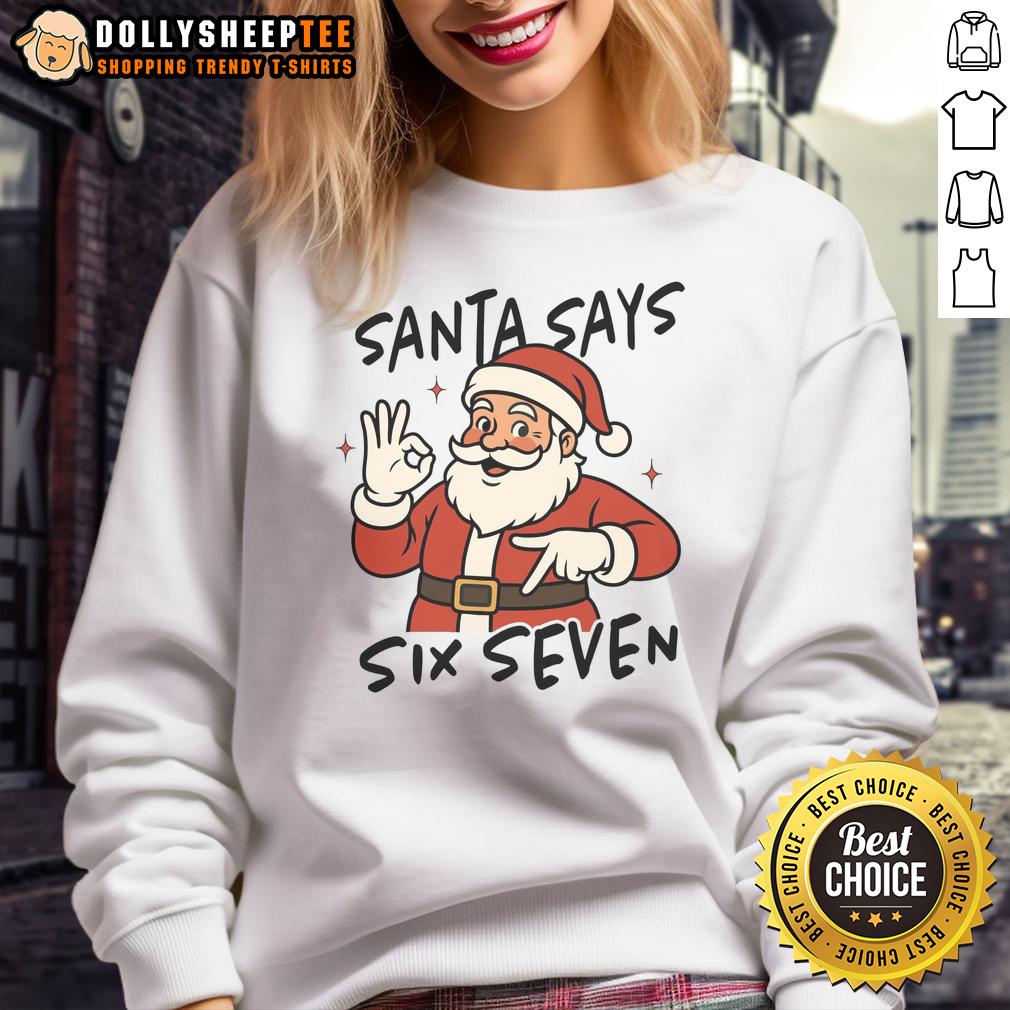 Nice Santa Says Six Seven 67 Christmas T-Shirt - Image 5