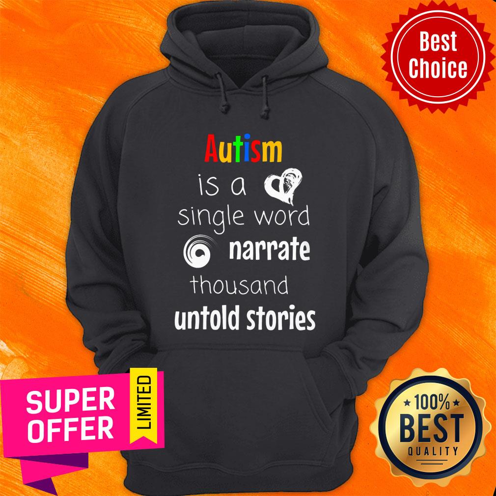 Autism Is A Single Word Narrate Thousand Untold Stories Shirt - Image 5