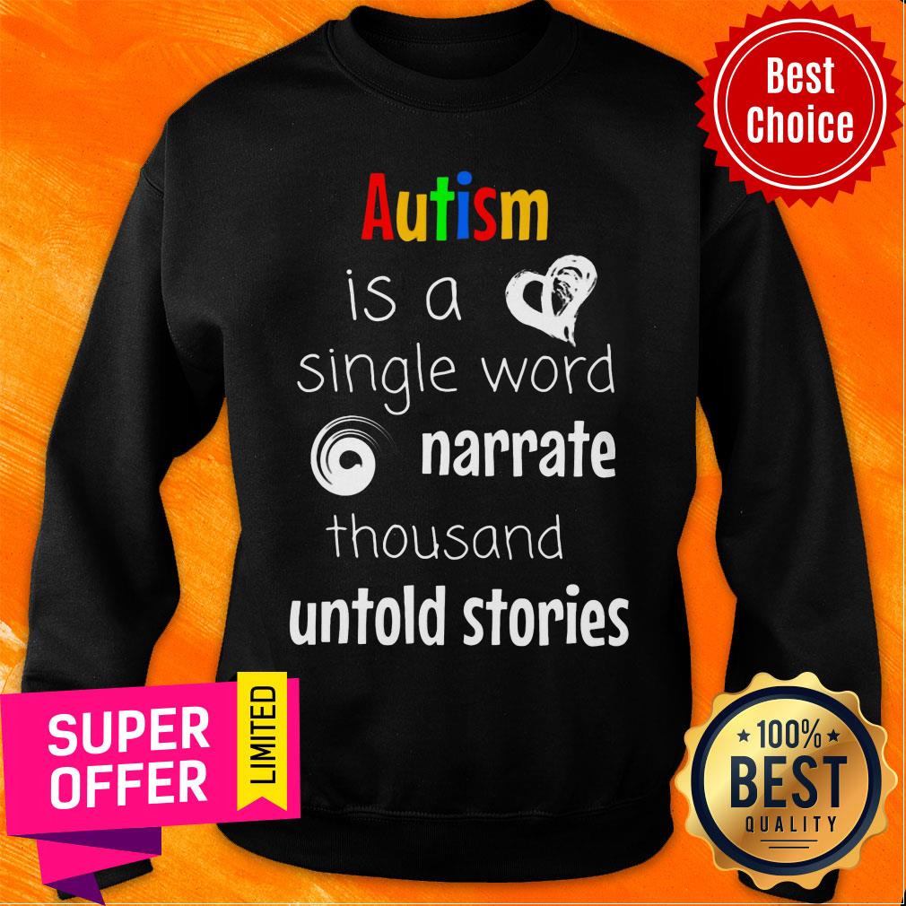 Autism Is A Single Word Narrate Thousand Untold Stories Shirt - Image 4