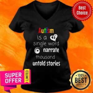 Alternative view of Autism Is A Single Word Narrate Thousand Untold Stories Shirt