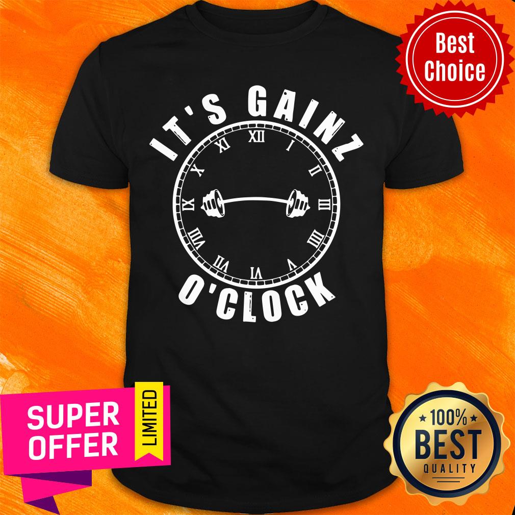 Awesome It's Gainz O'Clock Shirt