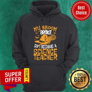 Alternative view of Witch My Broom Broke So I Became A Science Teacher Halloween Shirt