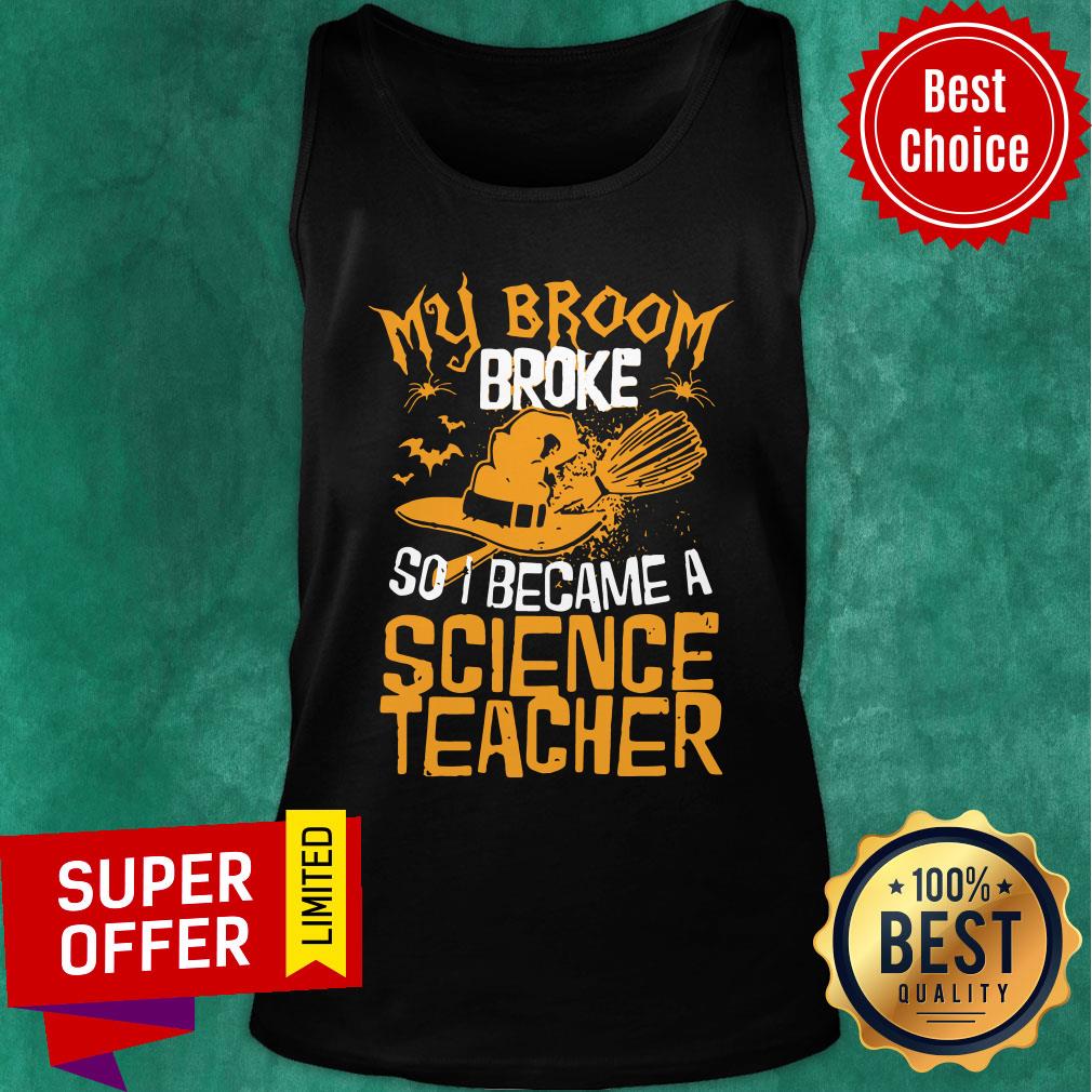 Witch My Broom Broke So I Became A Science Teacher Halloween Shirt - Image 4