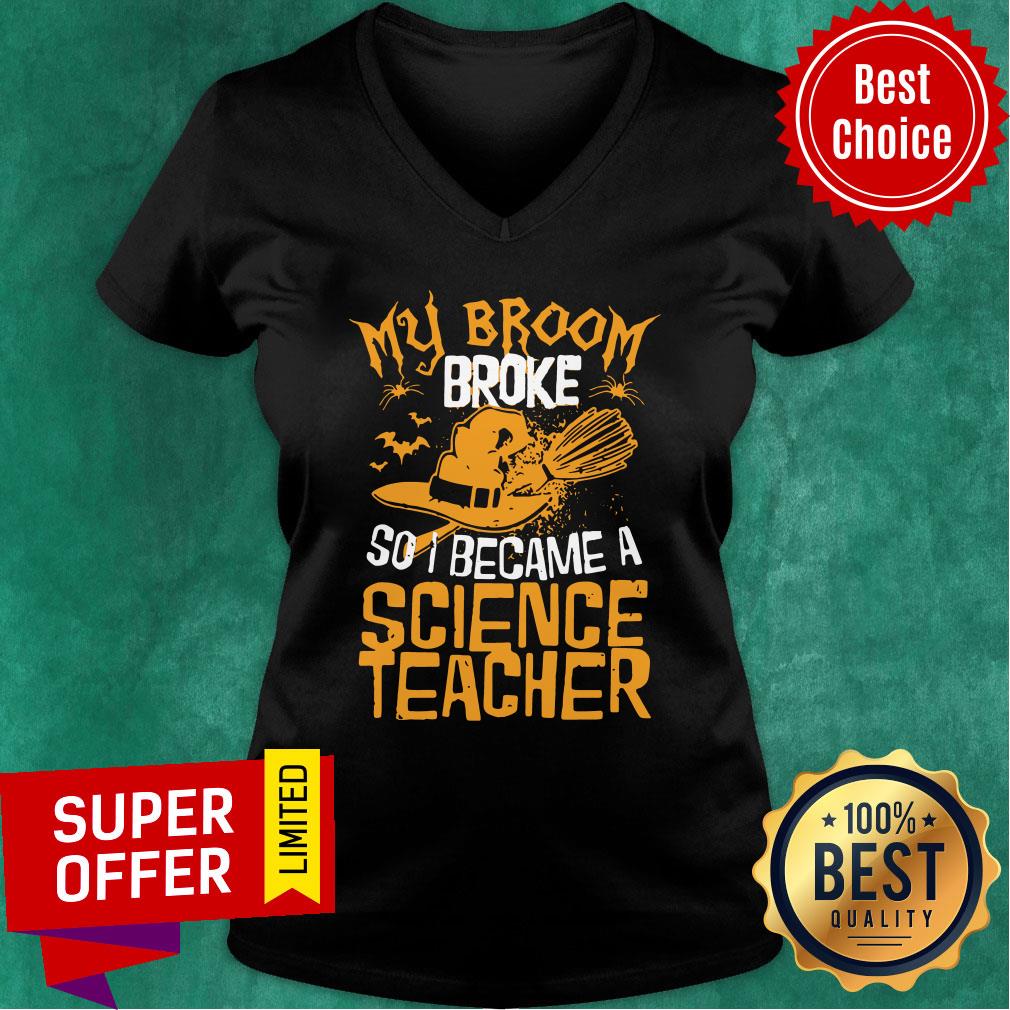 Witch My Broom Broke So I Became A Science Teacher Halloween Shirt - Image 3