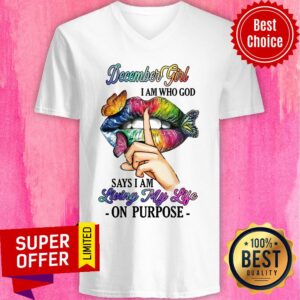 Alternative view of December Girl I Am Who God Say I Am Living My Life Shirt