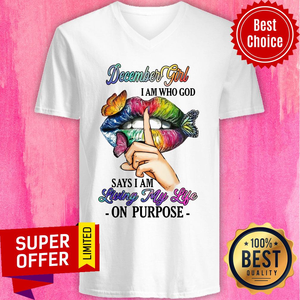December Girl I Am Who God Say I Am Living My Life Shirt - Image 2
