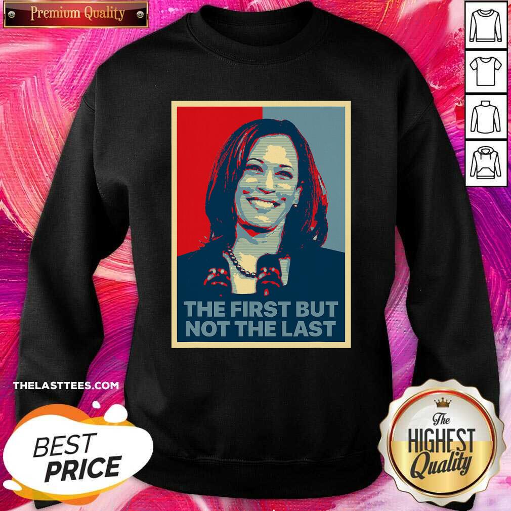 Pretty The First But Not The Last Kamala Harris First Female Vp Shirt - Image 5