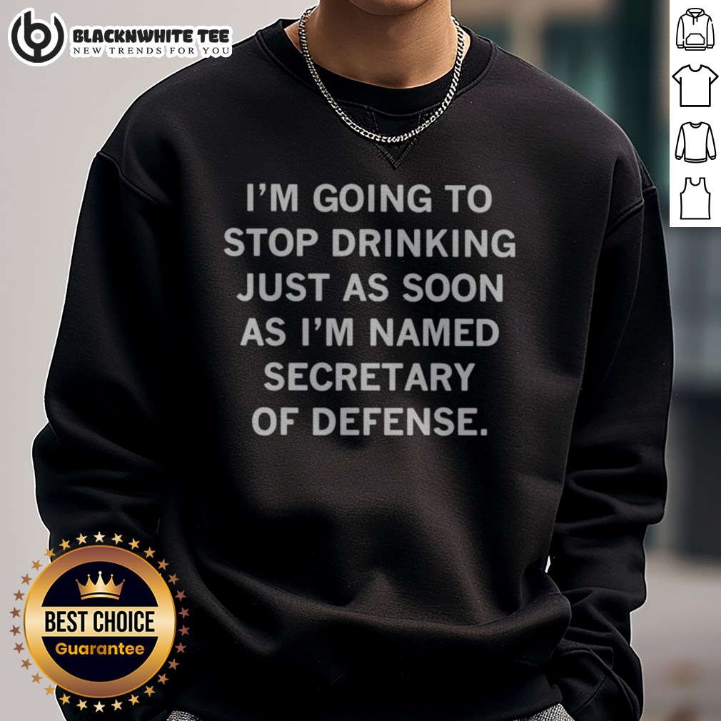 Hot I'm Going To Stop Drinking Just As Soon As I Named Secretary Shirt - Image 4