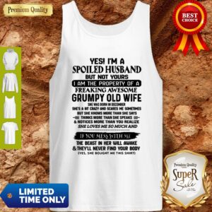 Alternative view of Funny Yes I’m A Spoiled Husband But Not Yours I Am The Property Of A Freaking Shirt