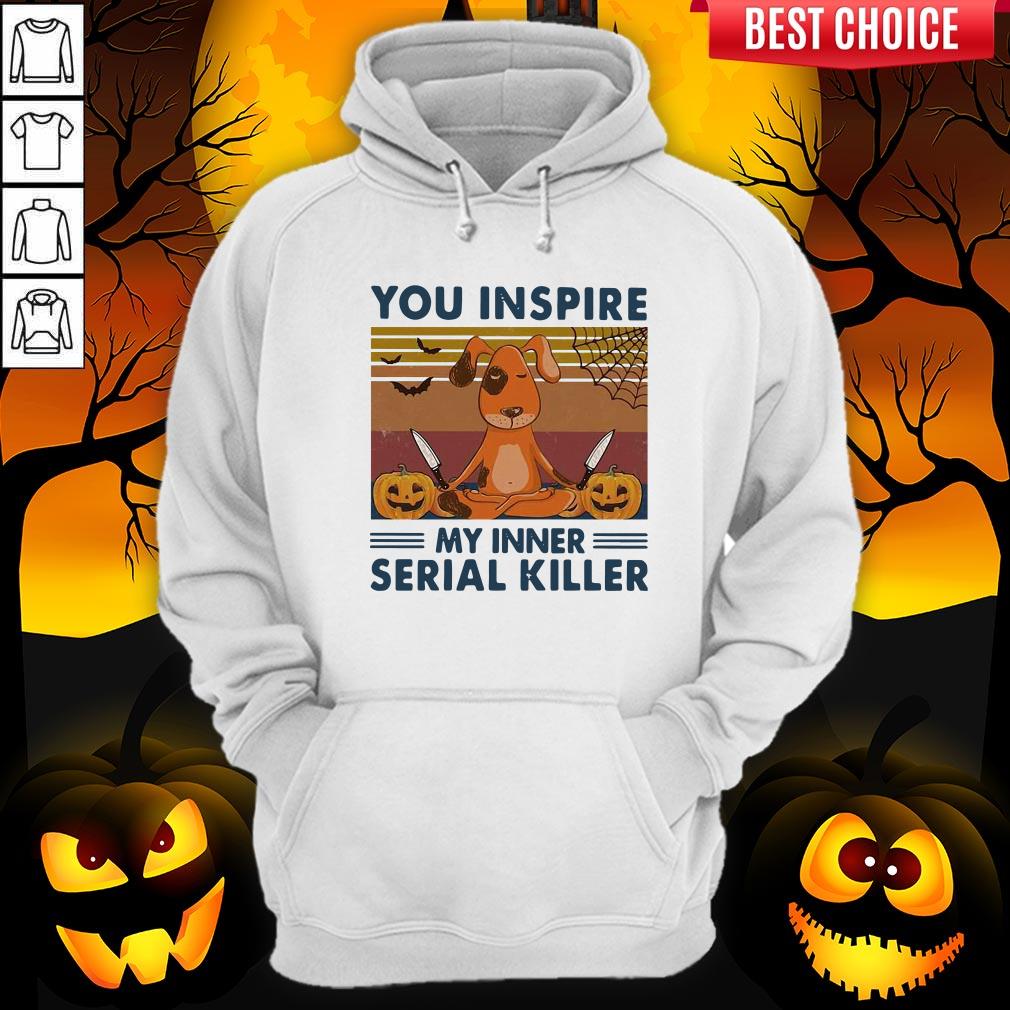 You Inspire My Inner Serial Killer Dog Pumpkin Halloween Vintage Shirt - Image 3