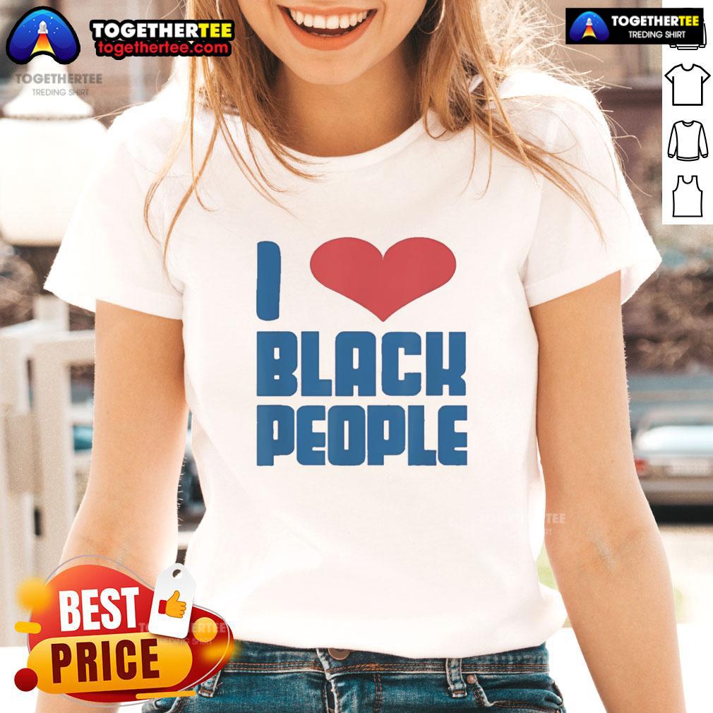 Hot I Love Black People Heart Shape Funny T-Shirt - Image 3
