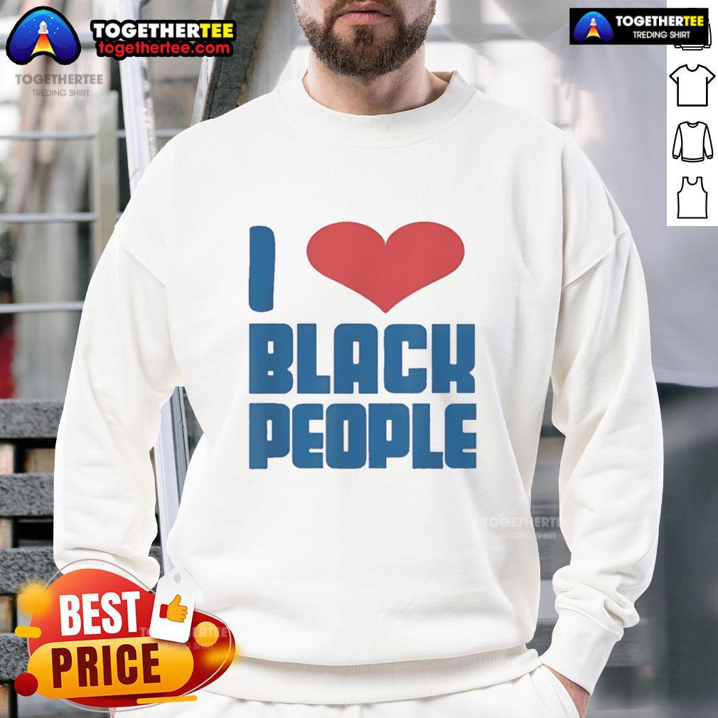 Hot I Love Black People Heart Shape Funny T-Shirt - Image 5
