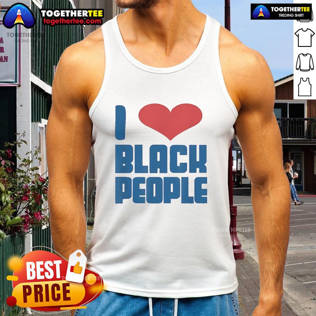 Hot I Love Black People Heart Shape Funny T-Shirt - Image 4